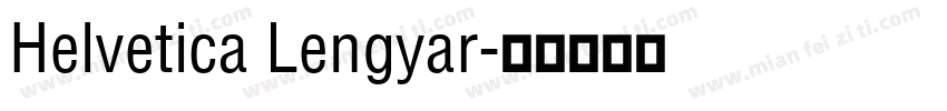 Helvetica Lengyar字体转换